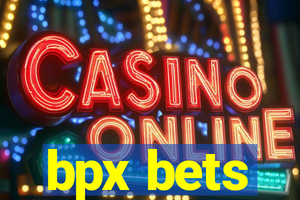 bpx bets